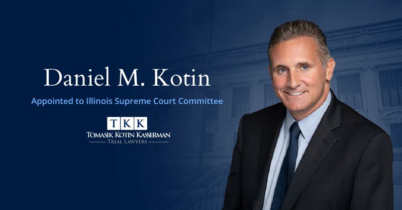 Attorney Dan Kotin Illinois Supreme Court Rules Committee